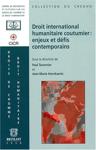 Droit international humanitaire coutumier : enjeux et défis contemporains