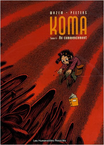 Koma. Vol. 6. Au commencement