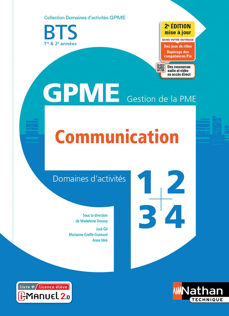 Communication BTS 1re & 2e années GPME, gestion de la PME : domaines d'activités 1, 2, 3, 4