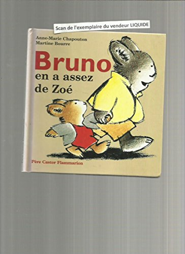 Bruno en a assez de Zoé