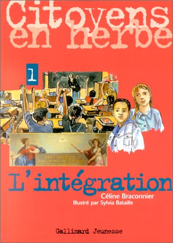 Citoyens en herbe. Vol. 1. L'intégration