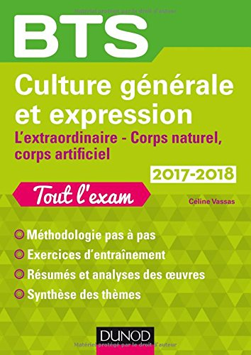 Culture générale et expression : l'extraordinaire, corps naturel, corps artificiel : BTS, tout l'exa