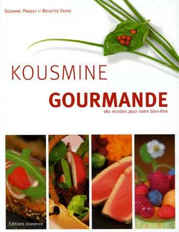 Kousmine gourmande : 180 recettes pour votre bien-être