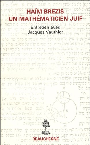 Haïm Brézis, un mathématicien juif : entretien avec Jacques Vauthier