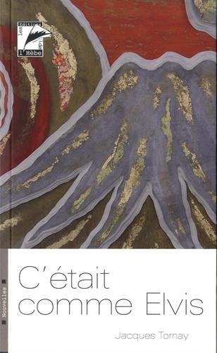C'était comme Elvis