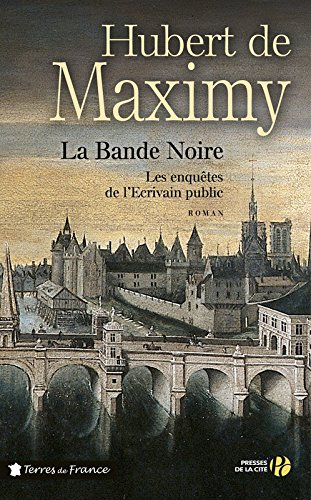 La bande noire : les enquêtes de l'écrivain public