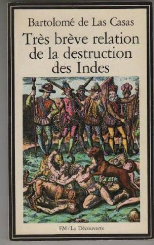 Très brève relation de la destruction des Indes