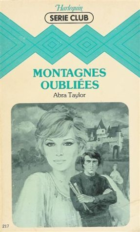 montagnes oubliées : collection : harlequin série club n, 217