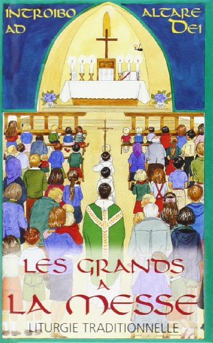 Les grands à la messe : liturgie traditionnelle