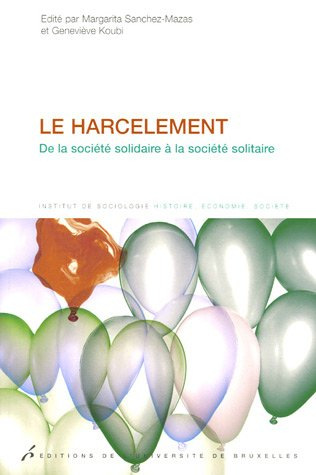Le harcèlement : de la société solidaire à la société solitaire