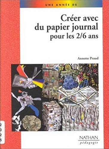 Créer avec du papier journal pour les 2, 6 ans