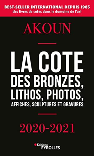 La cote des bronzes, lithos, photos, affiches, sculptures et gravures : 2020-2021