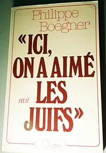 ici, on a aimé les juifs