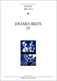 DRAMES BREFS. Tome 2