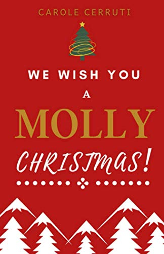 We Wish You a Molly Christmas !: Une comédie de Noël par l'auteure de " Rêver n'est pas un vilain dé
