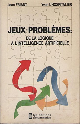 Jeux-problèmes : de la logique à l'intelligence artificielle
