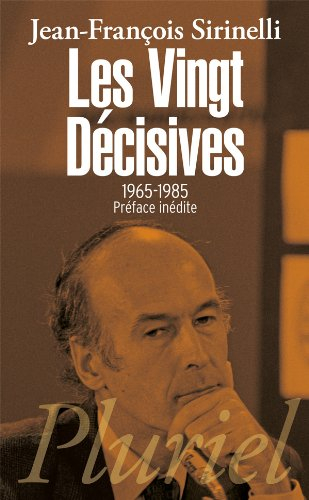 Les vingt décisives, 1965-1985 : le passé proche de notre avenir