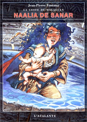 Le geste du Halaguen. Vol. 1. Naalia de Sanar