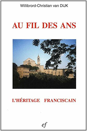 Au fil des ans, l'héritage franciscain