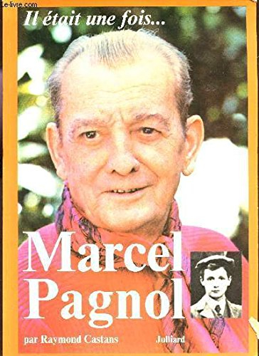 Il était une fois... Marcel Pagnol