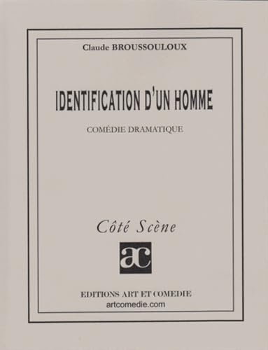 Identification d'un homme : comédie dramatique