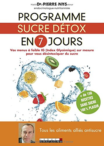 programme sucre détox en 7 jours : vos menus à faible ig pour vous désintoxiquer du sucre