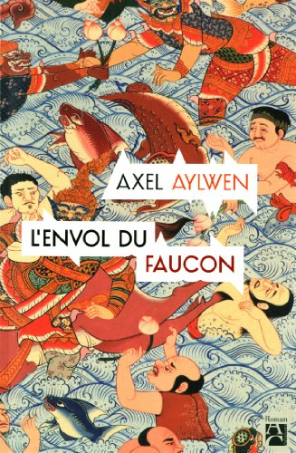 Le faucon du Siam. L'envol du faucon