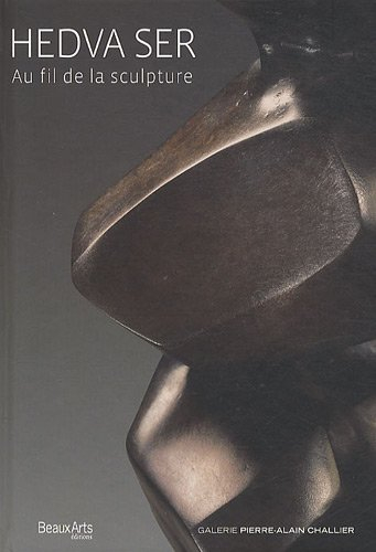 Hedva Ser : au fil de la sculpture