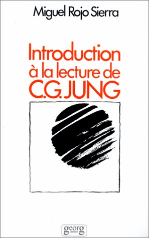 Introduction à la lecture de C.G. Jung : exposé méthodique de la phychologie des complexes
