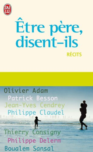 Etre père, disent-ils : récits