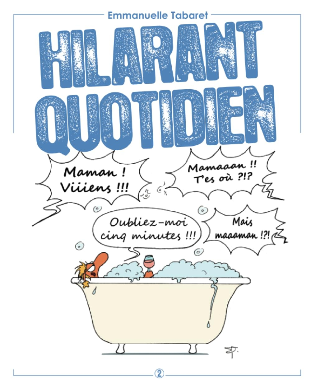 Hilarant quotidien 2: Oubliez-moi cinq minutes !!!