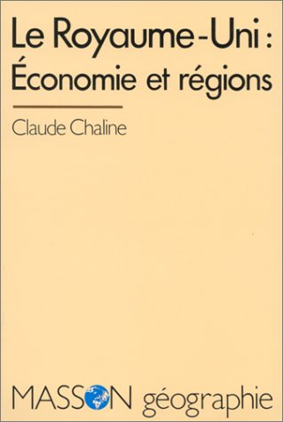 Le Royaume-Uni : économie et régions