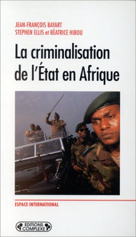 Criminalisation de l'Etat en Afrique