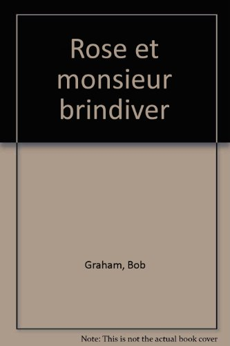 Rose et monsieur Brindiver