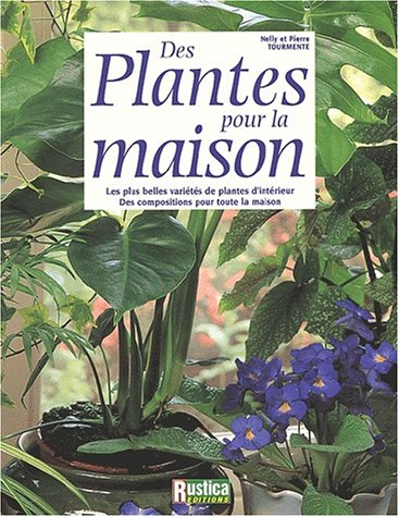 Des plantes pour la maison : les plus belles variétés de plantes d'appartement, des compositions var