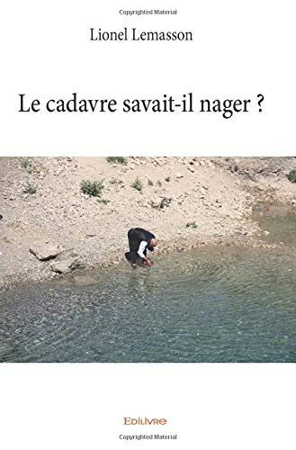 Le cadavre savait-il nager ?