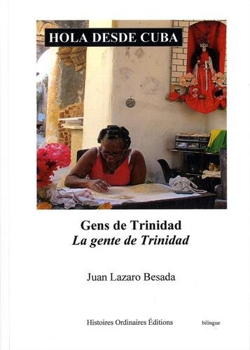 Hola desde Cuba : gens de Trinidad. Hola desde Cuba : la gente de Trinidad