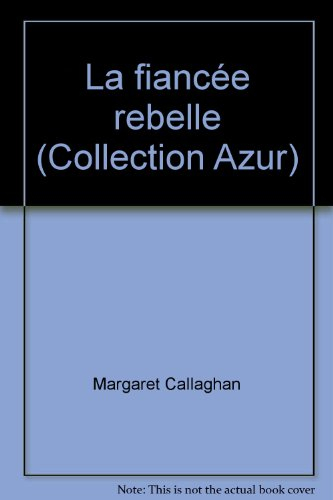 la fiancée rebelle (collection azur)