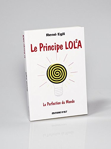 Le principe LOL2A. La perfection du monde