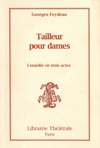 Tailleur pour dames : comédie en trois actes