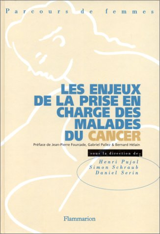 Les enjeux de la prise en charge des malades du cancer : parcours de femmes