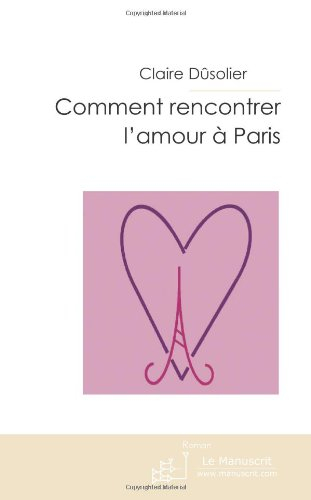 Comment rencontrer l'amour à paris