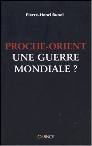 Proche-Orient : une guerre mondiale