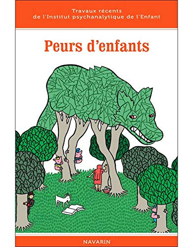 Peurs d'enfants : travaux récents de l'Institut psychanalytique de l'enfant