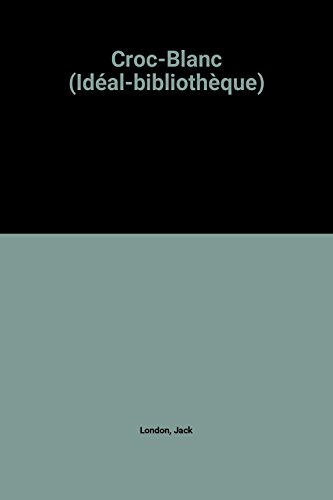 croc-blanc (idéal-bibliothèque)