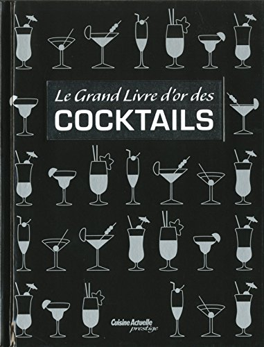Le grand livre d'or des cocktails