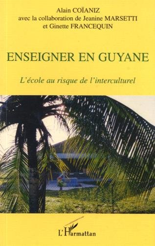 Enseigner en Guyane : l'école au risque de l'interculturel