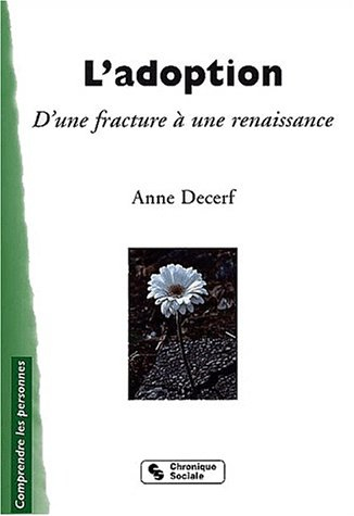 L'Adoption : D'une fracture à une renaissance
