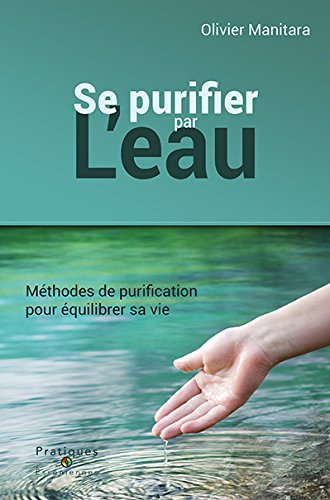 Se purifier par l'eau - Méthodes de purification pour équilibrer sa vie