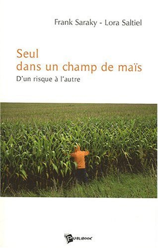seul dans un champ de maïs - d'un risque à l'autre